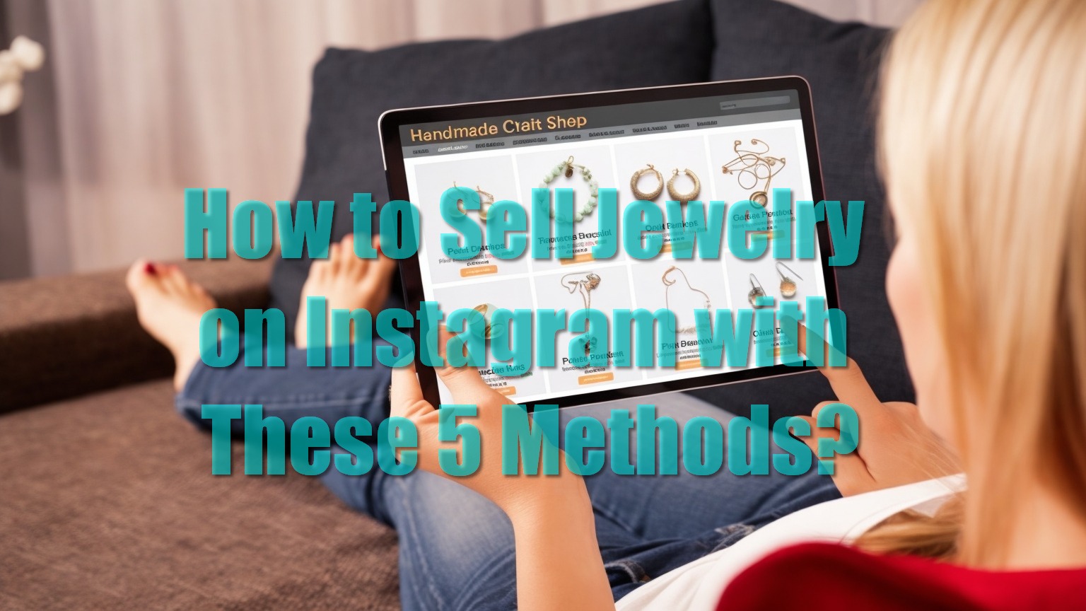 How to Sell Jewelry on Instagram with These 5 Methods?