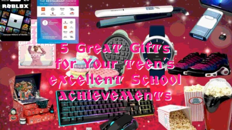 5 Great Gifts for Your Teens Excellent School Achievements
